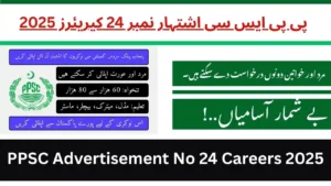 PPSC Advertisement No 24 Careers 2025