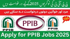 Apply for PPIB Jobs 2025