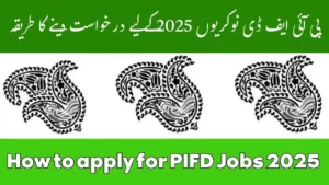 How to apply for PIFD Jobs 2025