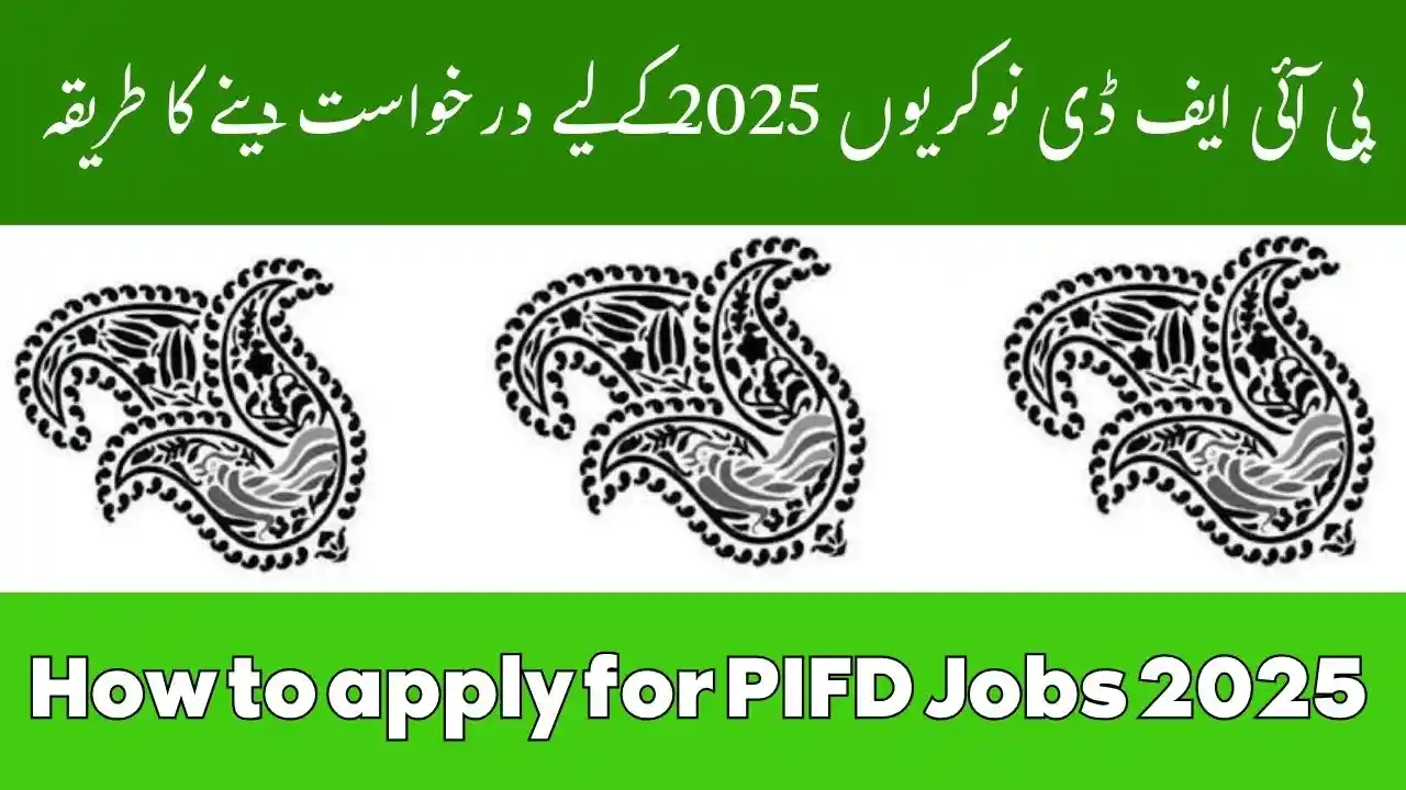 How to apply for PIFD Jobs 2025