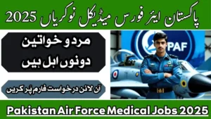 Pakistan Air Force Medical Jobs 2025