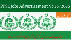 PPSC Jobs Advertisement No 36