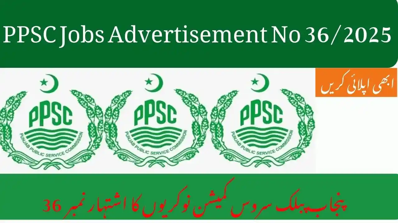 PPSC Jobs Advertisement No 36