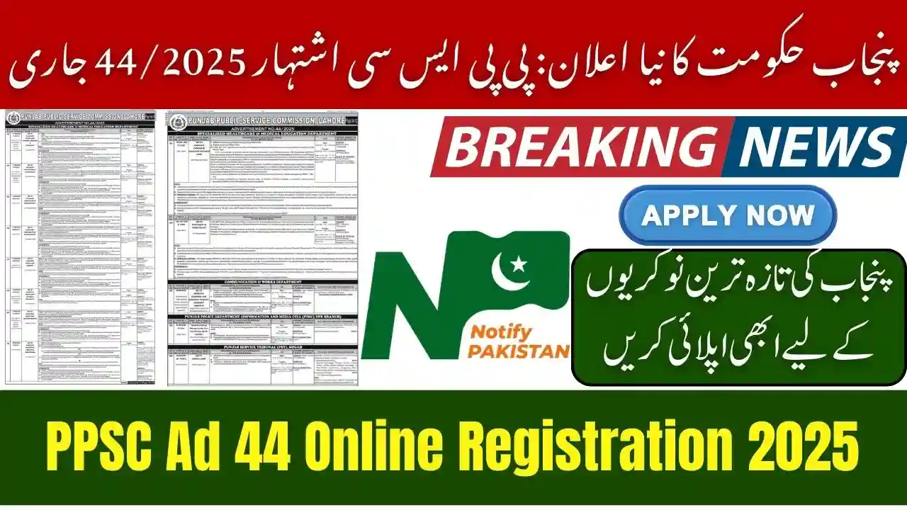 PPSC Ad 44 Online Registration 2025